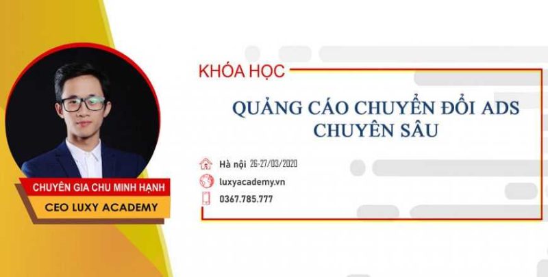 Khoa hoc quang cao chuyen doi Facebook Ads chuyen sau Chu Minh Hanh